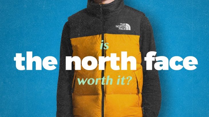 Is The North Face worth your money?