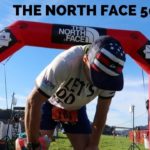 The North Face 50 Mile Endurance Challenge 2017 -The Hardest Race I have ever Ran –