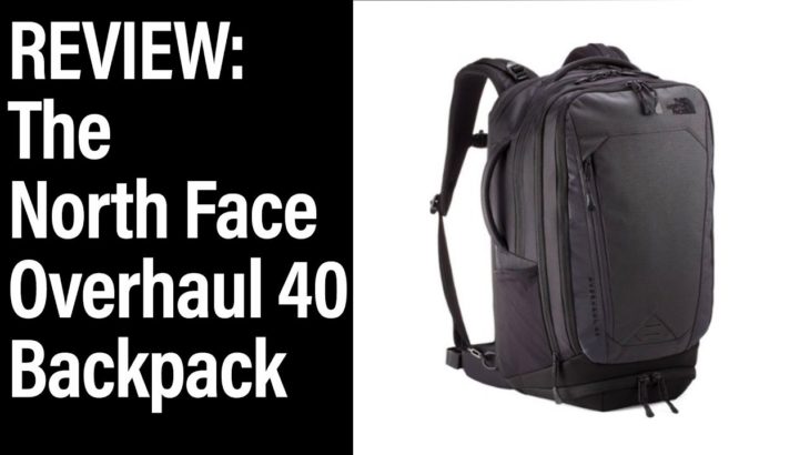 The North Face Overhaul 40 Review – Big Travel Backpack