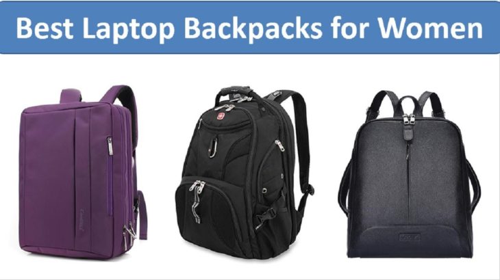 Top 10 Best Laptop Backpacks for Women in 2019