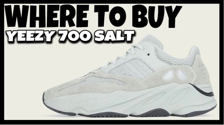WHERE TO BUY ADIDAS YEEZY BOOST 700 SALT | HOW TO COP | RESELL RESALE PREDICTIONS