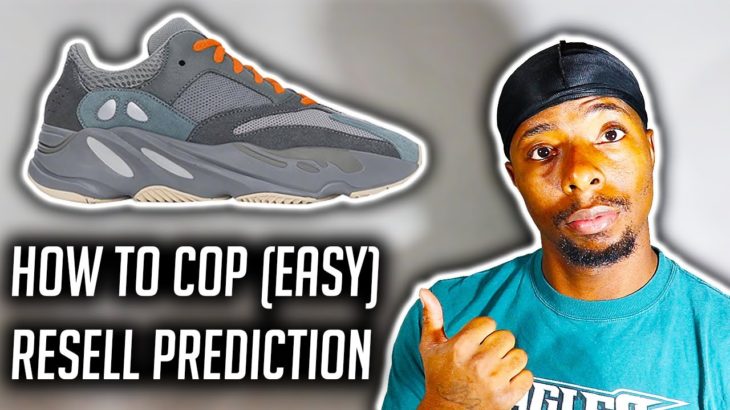 HOW TO COP YEEZY 700 TEAL BLUE EASILY & RESELL PREDICTION