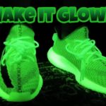 How to make your Yeezy 350 GLOW!