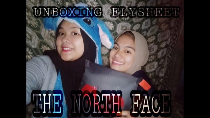 UNBOXING FLYSHEET THE NORTH FACE!!!