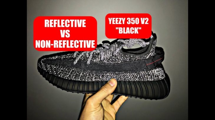 Yeezy 350 V2 “Black” REFLECTIVE VS NON-REFLECTIVE REVIEW