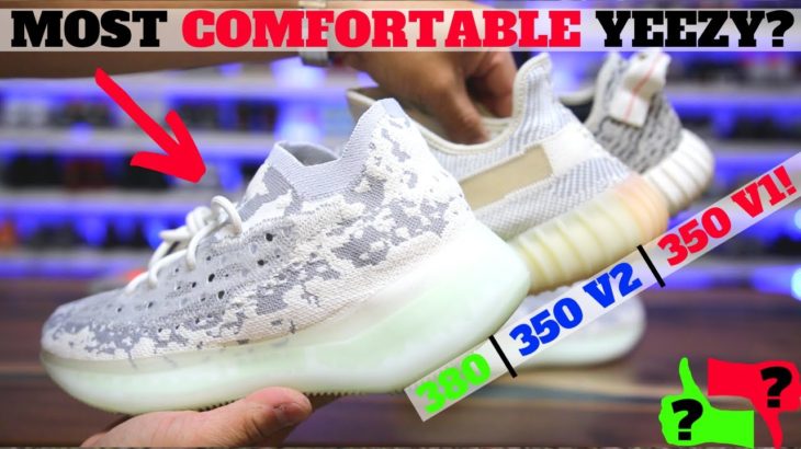 MOST COMFORTABLE YEEZY EVER? YEEZY BOOST 380 vs 350 V2 vs 350 V1 Comparison!