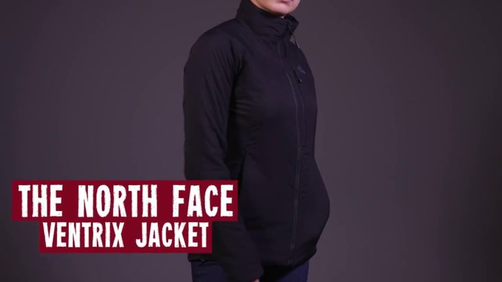 The North Face Women’s Ventrix Jacket 2017 Review