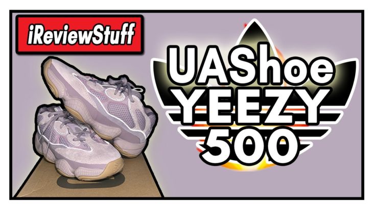 Adidas Yeezy 500 “Soft Vision” – UAShoe Review