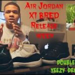 Air Jordan XI Bred Release & Double Yeezy Drop!!!