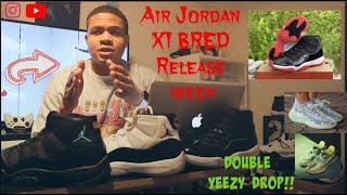 Air Jordan XI Bred Release & Double Yeezy Drop!!!
