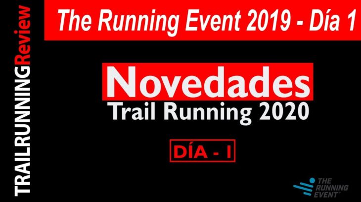 Novedades Trail Running 2020 – Día 1 – The Running Event 2019