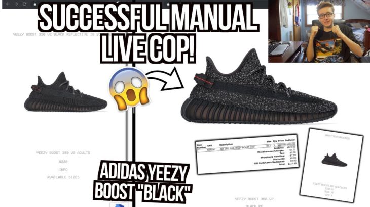 SUCCESSFULL Yeezy Boost 350 V2 “Black” Manual Live Cop! | Refelective & Non Reflective! | COOK?