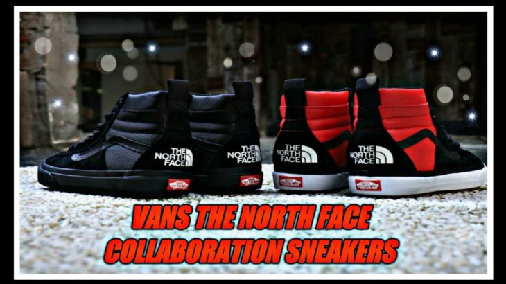VANS | THE NORTH FACE| COLLABORATION