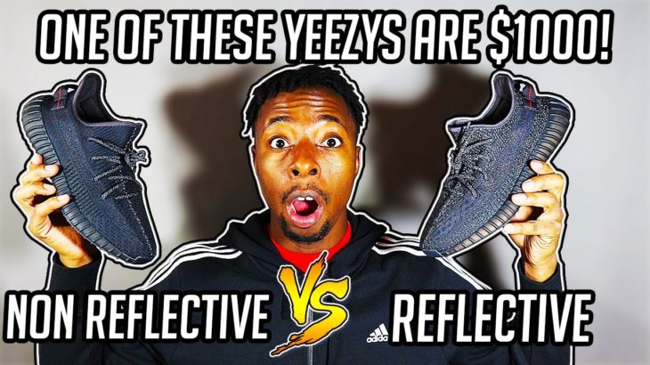 Yeezy 350 V2 Black Reflective vs Non Reflective ONE OF THESE ARE $1000