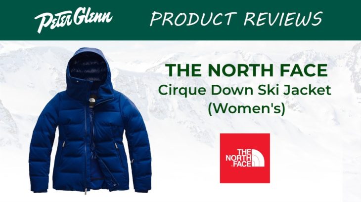 2019 The North Face Cirque Down Ski Jacket Review