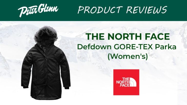 2019 The North Face Defdown GORE-TEX Parka Review