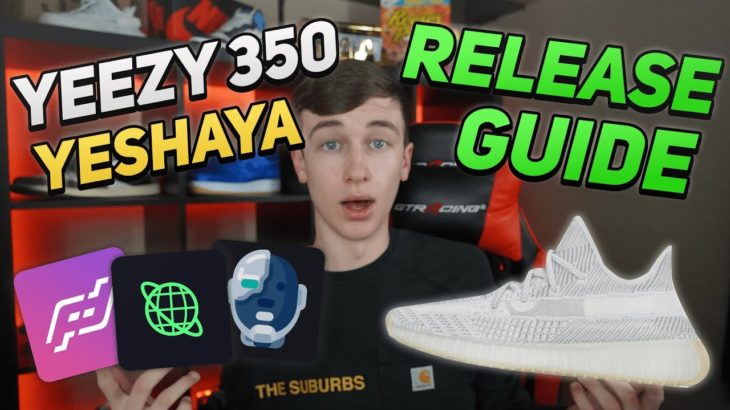 How To COP Yeezy 350 V2 “Yeshaya” Release Guide(Manual Users Guide)