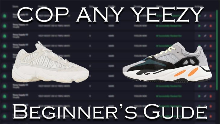 How to Cop ANY YEEZY in 2019 – Beginner’s Guide