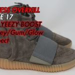 Kindness Overkill Episode 17: adidas Yeezy 700 Grey Gum Glow Retrospect