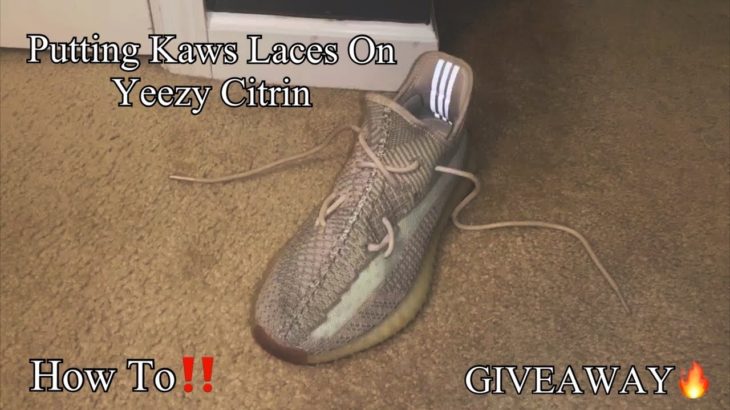 Putting Kaws Laces On Yeezy Citrin(GIVEAWAY)How To!!!!