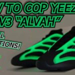 HOW TO COP YEEZY 700 V3 “ALVAH” | RELEASE INFO + RESELL PREDICTIONS!