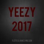 Yeezy 2017 (feat. James Wilson)