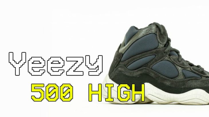 Yeezy 500 HIGH (Мини обзор)