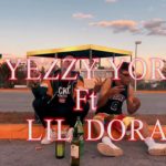 Yeezy York Ft Lil Dora – Lempiras (Official Video)
