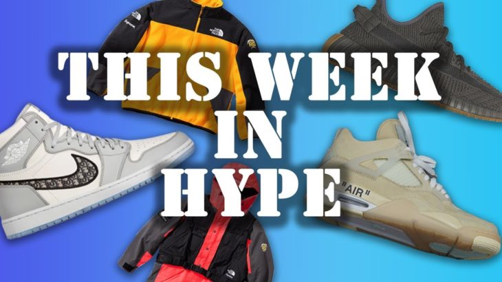 THIS WEEK IN HYPE // YEEZY’S FOR EVERYONE, DIOR JORDAN 1 RELEASE INFO & NEW SUPREME/THE NORTH FACE!