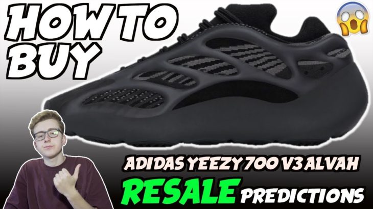 HOW TO BUY Adidas Yeezy 700 V3 “Alvah” FOR RETAIL! | RESALE PREDICTIONS | BEST YEEZY?