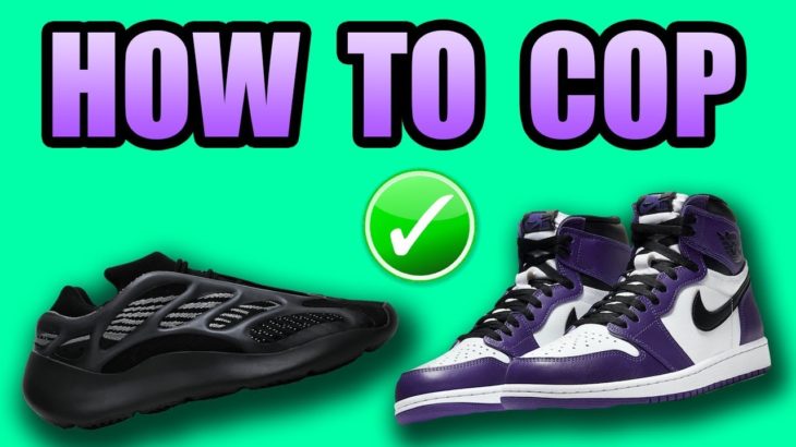 How To Cop The Jordan 1 Court Purple | How To Cop The Yeezy 700 V3 Alvah
