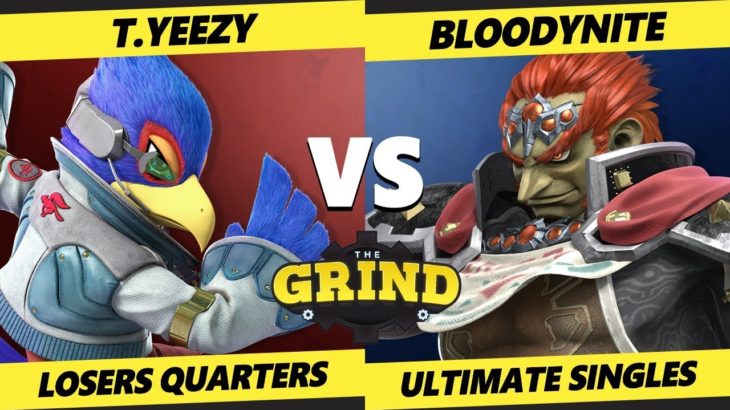 The Grind 119 Online Losers Quarters – T.Yeezy (Falco) Vs. Bloodynite (Ganondorf) Smash Ultimate