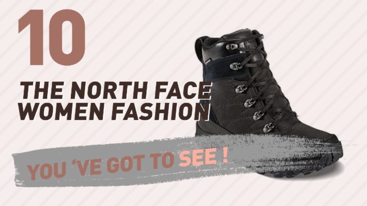 The North Face Hiking Boots // New & Popular 2017