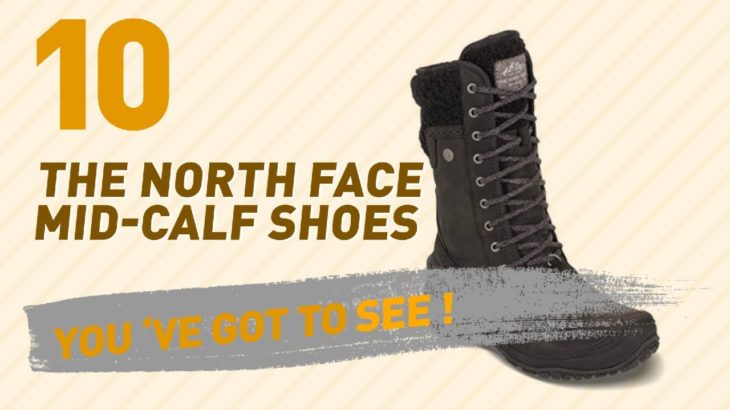 The North Face Mid-Calf Shoes // New & Popular 2017