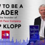 How to Be a Leader with North Face founder – Hap Klopp
