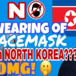 NOT WEARING FACE MASK IN NORTH KOREA? | BANSANG DI NAGSUSUOT NG FACE MASK SA GITNA NG COVID 19