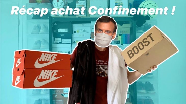 Récap achat Confinement #10 (Nike, Yeezy, Atmos…) LPU Avril/Mai