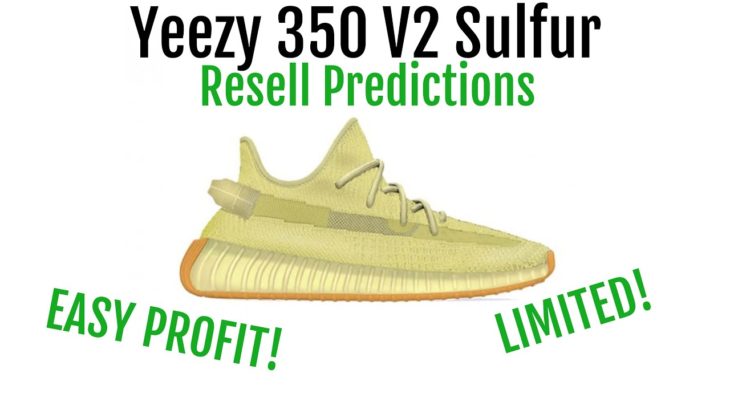 Yeezy 350 V2 Sulfur – Resell Predictions – Very Limited!