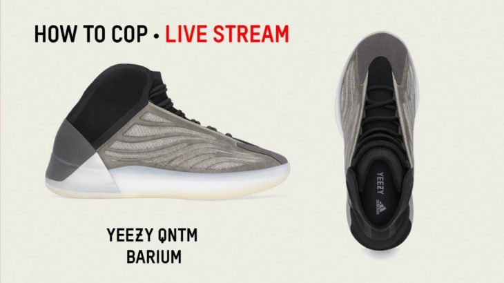 Yeezy QNTM Barium Live Cop How to Cop Yeezy Supply & Adidas Release