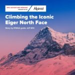 Epic Adventure Webinar: Climbing the Iconic North Face of Eiger with IFMGA guide Jeff Witt