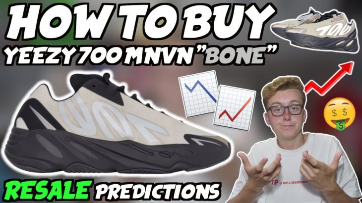 HOW TO BUY Adidas Yeezy 700 MNVN “Bone” | Hold or Sell Now | Resale Predictions! | My Favorite Yeezy
