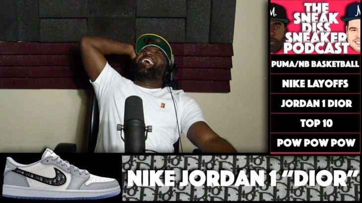 The Sneak Diss Sneaker Podcast Episode 204 – Yeezy Gap, Jordan 1 Dior, Foam Runner, and Releases