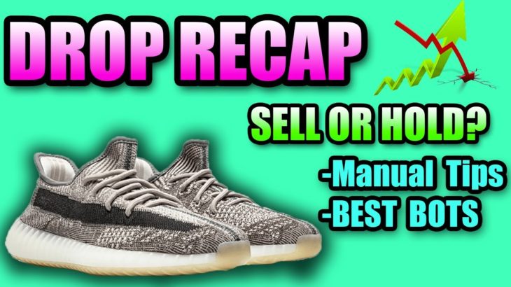 Yeezy 350 ZYON Drop Recap ! SELL or HOLD The Yeezy 350 ZYON ?