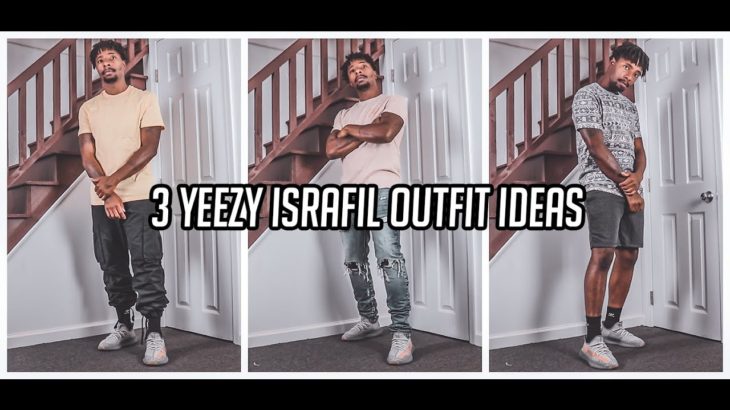 3 Yeezy Israfil Outfits Ideas