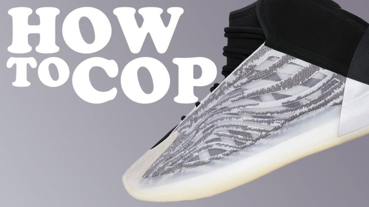 HERE’S YOUR CHANCE! How to Cop Yeezy QNTM Lifestyle