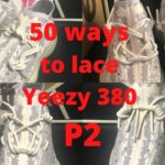 How to lace Yeezy 380 Part 2: Dragon, Snaky…by Fananh11. Cách thắt giày Yeezy 380 P2