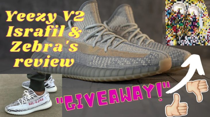 🔥”MY FIRST GIVEAWAY” 👀 \ YEEZY V2 REVIEW \ ISRAFIL & ZEBRA \ WATCH TILL THE END!! 👌