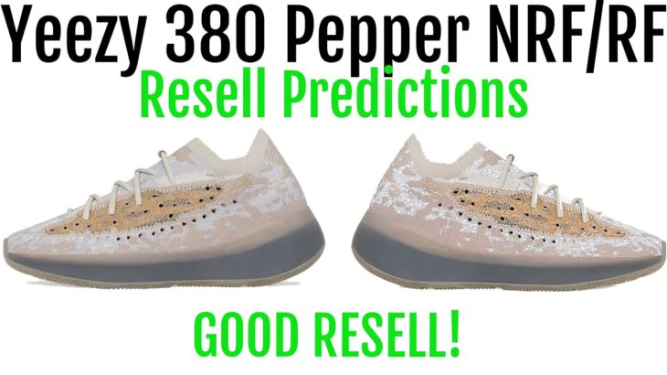 Yeezy 380 Pepper NRF/RF – Resell Predictions – Good Personals! Good Resell!