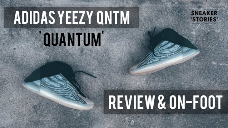 adidas YEEZY- QNTM ‘Quantum’ (Review + On Foot)