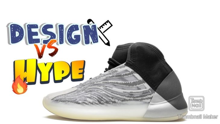 Design VS Hype: Ep 6 – Yeezy QNTM